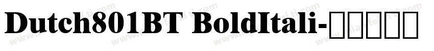 Dutch801BT BoldItali字体转换